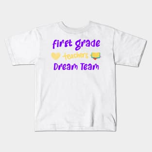 First Grade Teacher Dream Team Kids T-Shirt